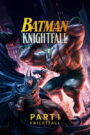 Batman: Knightfall – Part 1: Knightfall